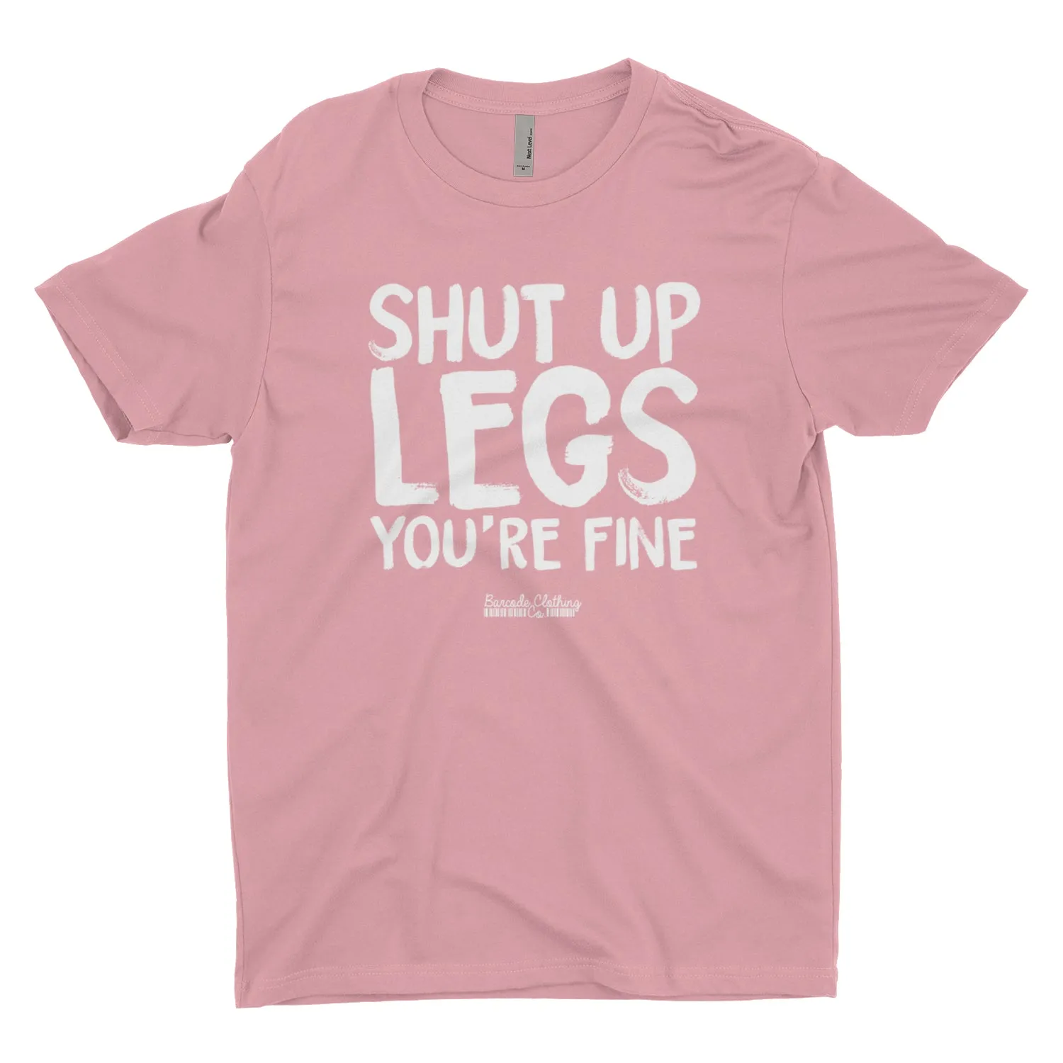 Shut Up Legs