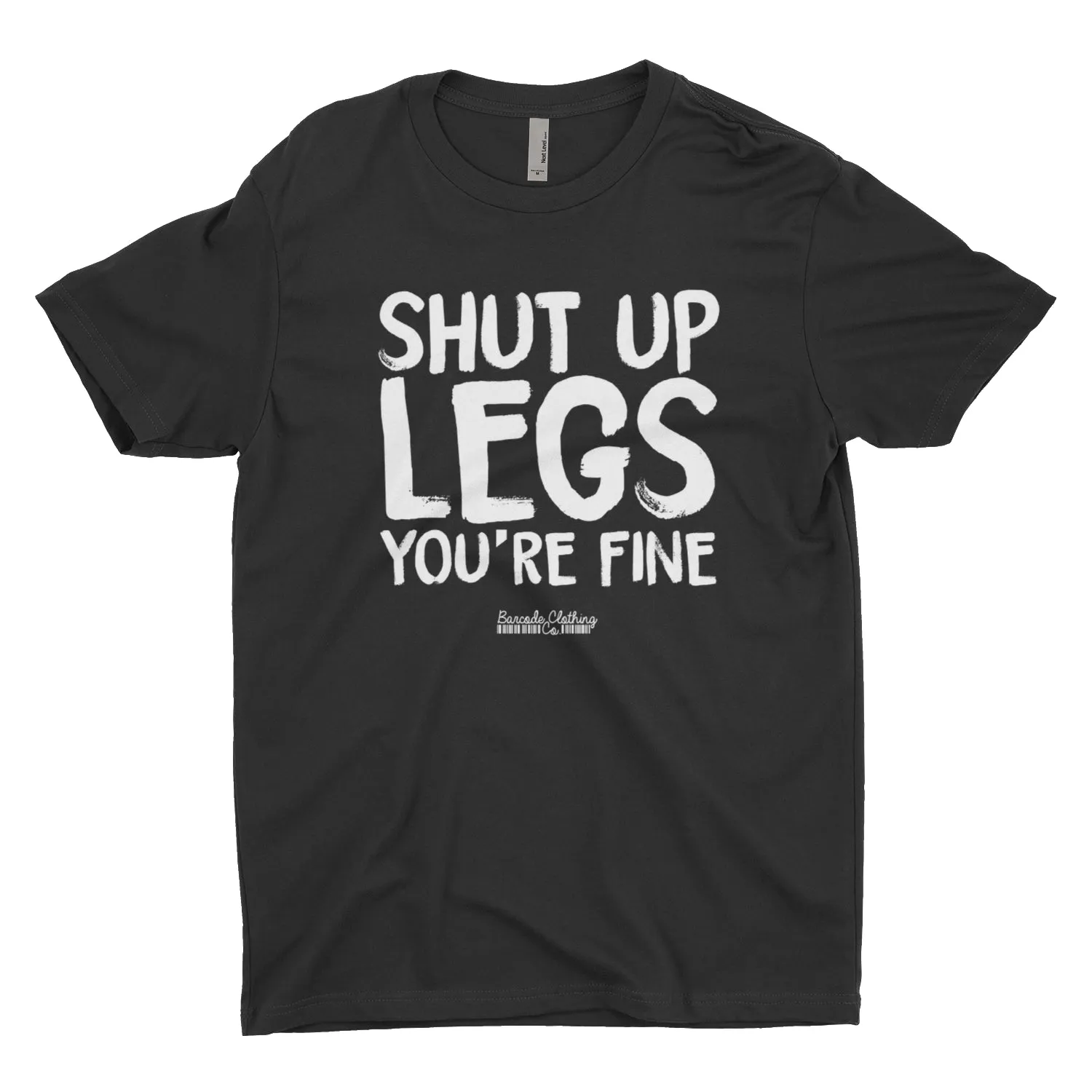 Shut Up Legs