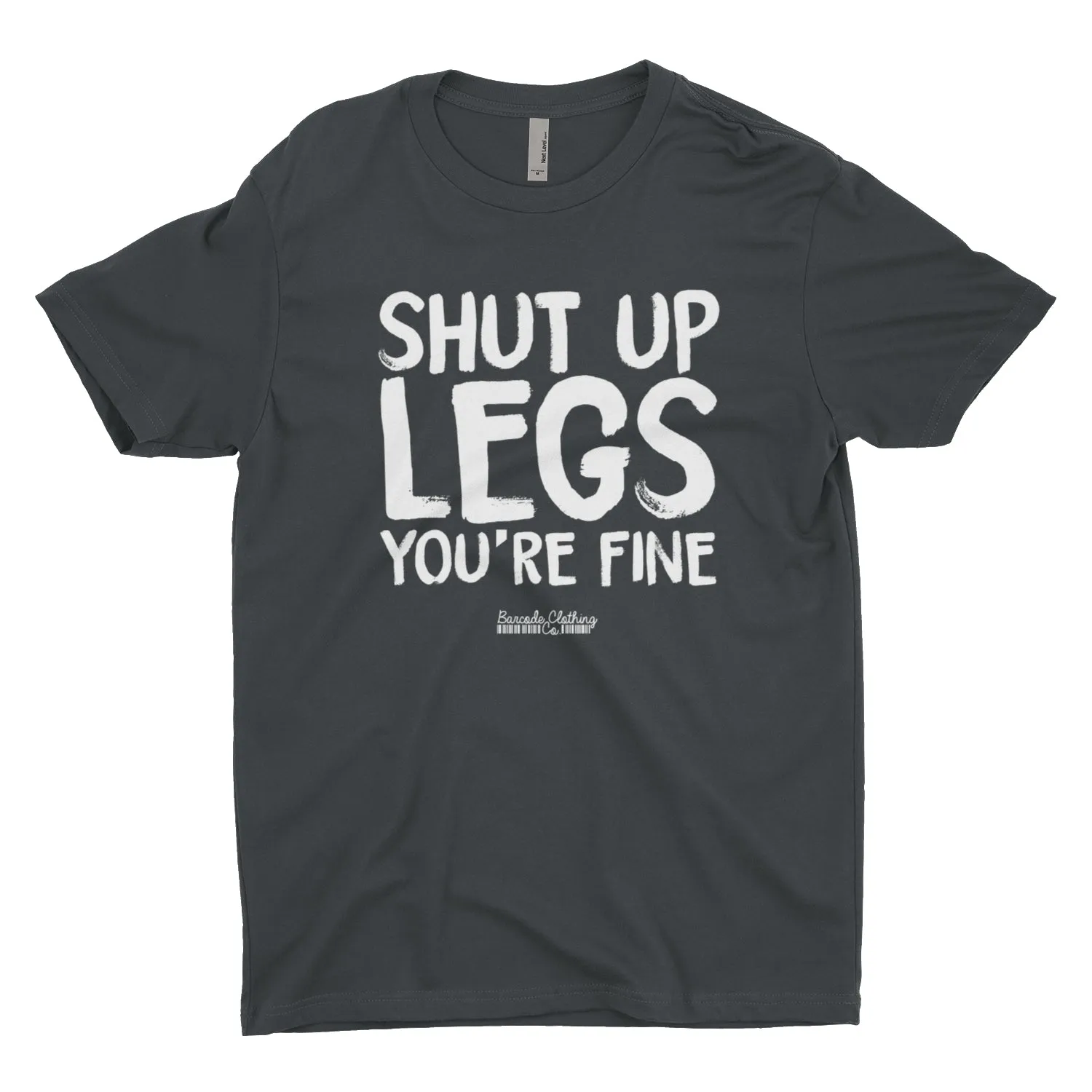 Shut Up Legs