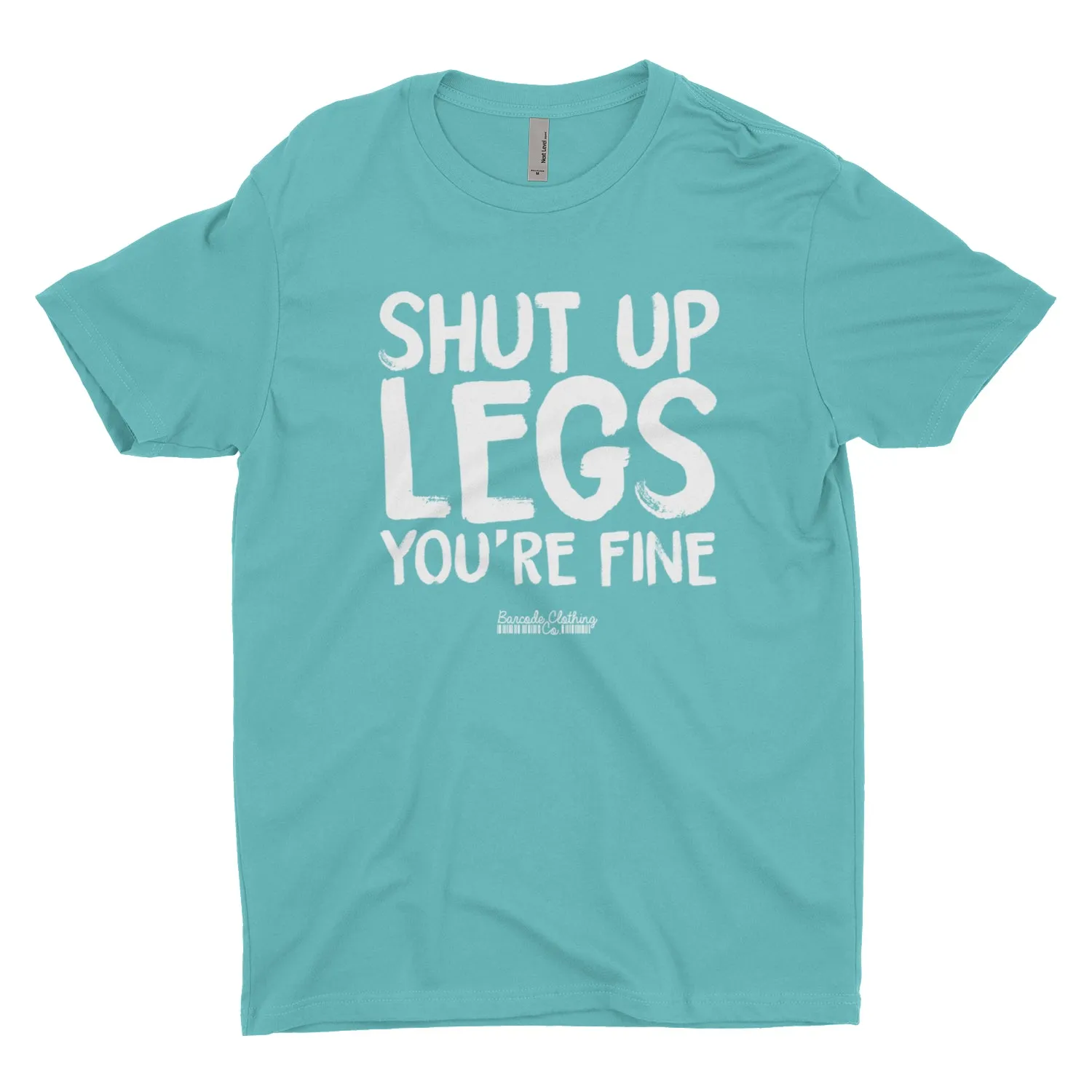 Shut Up Legs